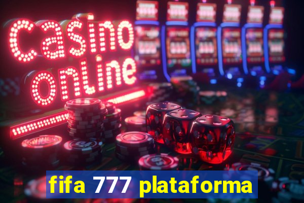 fifa 777 plataforma